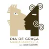 Maria Marcella - Dia de Graça (feat. Dori Caymmi) - Single
